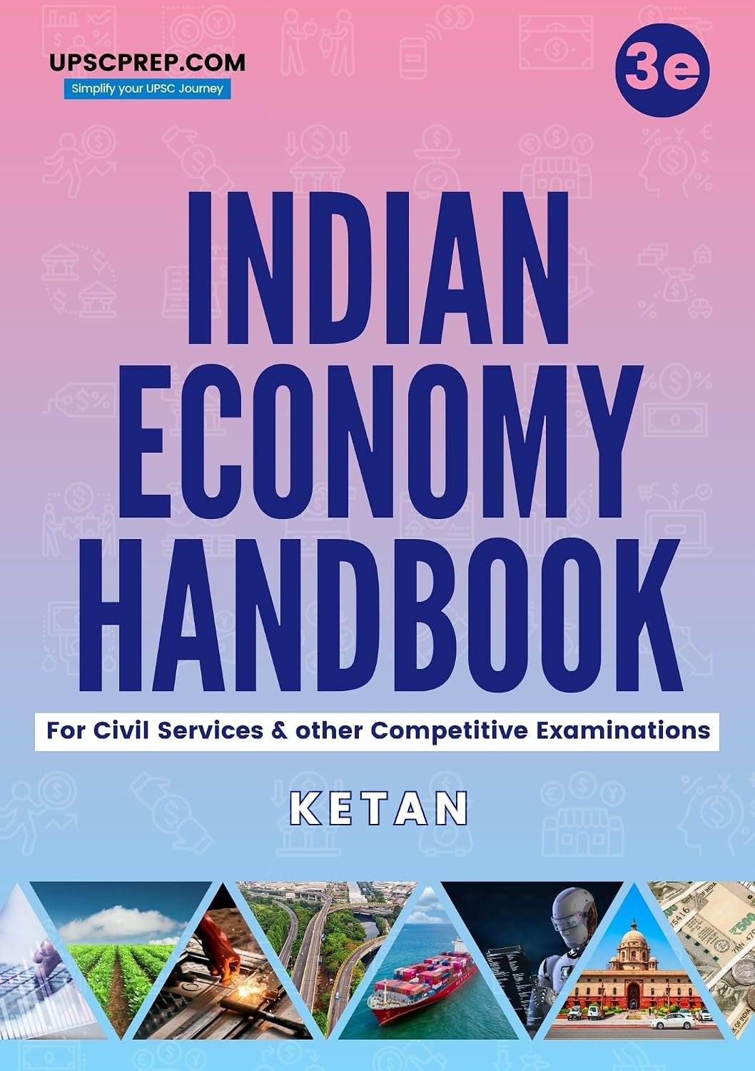 Indian Economy Handbook, 3rd Edition, by Ketan